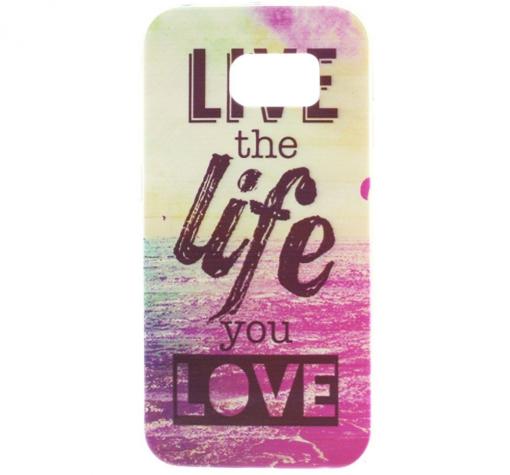 Силиконов калъф / гръб / за Samsung S6 Edge G925 - Live the Life you Love